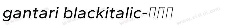gantari blackitalic字体转换